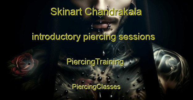 Skinart Chandrakala introductory piercing sessions | #PiercingTraining #PiercingClasses #SkinartTraining-Bangladesh