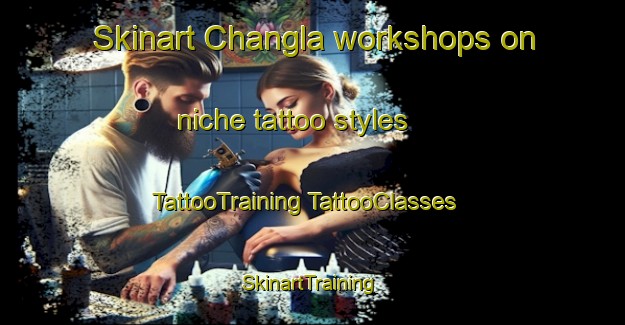 Skinart Changla workshops on niche tattoo styles | #TattooTraining #TattooClasses #SkinartTraining-Bangladesh