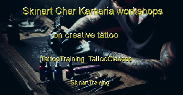 Skinart Char Kamaria workshops on creative tattoo | TattooTraining | TattooClasses | SkinartTraining-Bangladesh