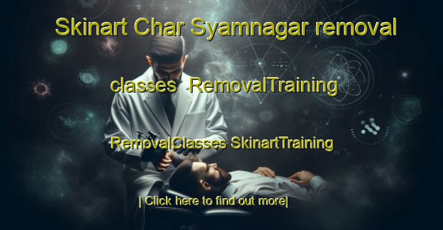 Skinart Char Syamnagar removal classes | #RemovalTraining #RemovalClasses #SkinartTraining-Bangladesh