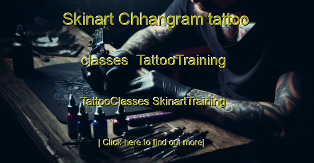 Skinart Chhangram tattoo classes | #TattooTraining #TattooClasses #SkinartTraining-Bangladesh