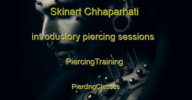 Skinart Chhaparhati introductory piercing sessions | #PiercingTraining #PiercingClasses #SkinartTraining-Bangladesh