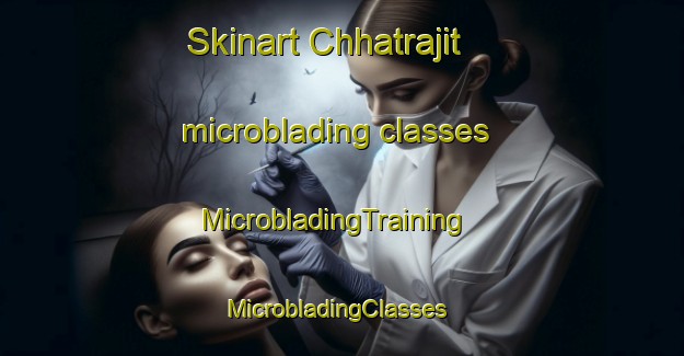 Skinart Chhatrajit microblading classes | MicrobladingTraining | MicrobladingClasses | SkinartTraining-Bangladesh