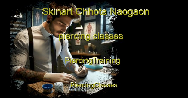 Skinart Chhota Naogaon piercing classes | #PiercingTraining #PiercingClasses #SkinartTraining-Bangladesh