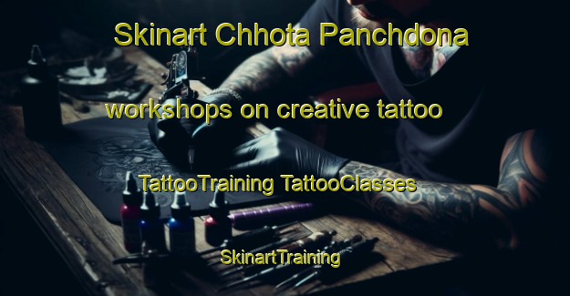 Skinart Chhota Panchdona workshops on creative tattoo | #TattooTraining #TattooClasses #SkinartTraining-Bangladesh