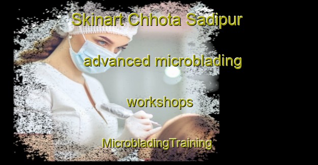 Skinart Chhota Sadipur advanced microblading workshops | #MicrobladingTraining #MicrobladingClasses #SkinartTraining-Bangladesh