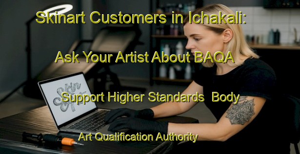 Skinart Customers in Ichakali: Ask Your Artist About BAQA - Support Higher Standards | Body Art Qualification Authority | BAQA-Bangladesh