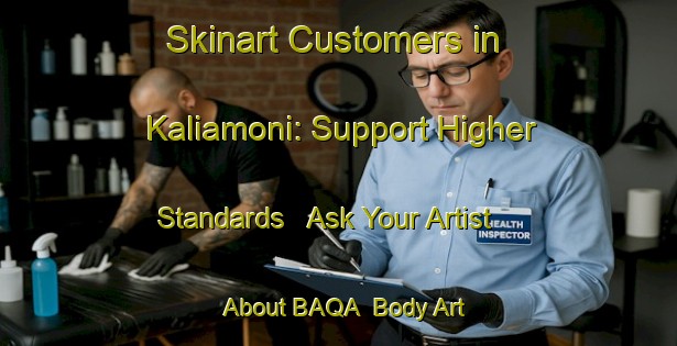 Skinart Customers in Kaliamoni: Support Higher Standards - Ask Your Artist About BAQA | Body Art Qualification Authority | BAQA-Bangladesh