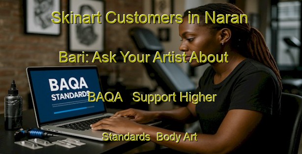 Skinart Customers in Naran Bari: Ask Your Artist About BAQA - Support Higher Standards | Body Art Qualification Authority | BAQA-Bangladesh