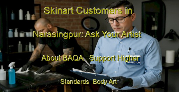 Skinart Customers in Narasingpur: Ask Your Artist About BAQA - Support Higher Standards | Body Art Qualification Authority | BAQA-Bangladesh