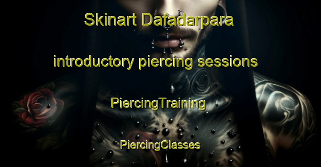 Skinart Dafadarpara introductory piercing sessions | #PiercingTraining #PiercingClasses #SkinartTraining-Bangladesh