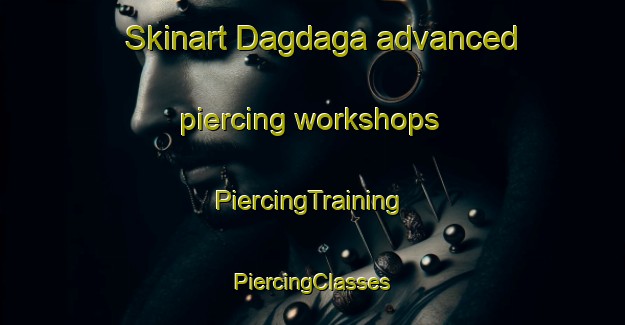 Skinart Dagdaga advanced piercing workshops | #PiercingTraining #PiercingClasses #SkinartTraining-Bangladesh