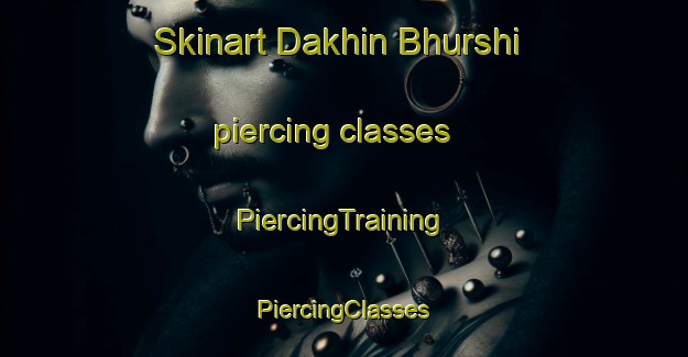 Skinart Dakhin Bhurshi piercing classes | #PiercingTraining #PiercingClasses #SkinartTraining-Bangladesh