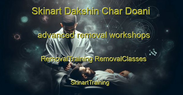 Skinart Dakshin Char Doani advanced removal workshops | #RemovalTraining #RemovalClasses #SkinartTraining-Bangladesh