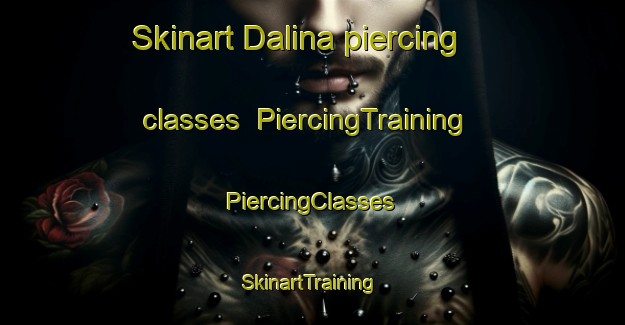 Skinart Dalina piercing classes | #PiercingTraining #PiercingClasses #SkinartTraining-Bangladesh