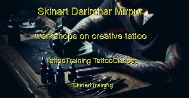 Skinart Darirchar Mirpur workshops on creative tattoo | #TattooTraining #TattooClasses #SkinartTraining-Bangladesh