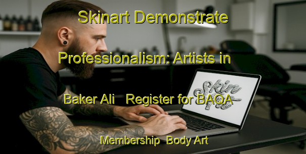 Skinart Demonstrate Professionalism: Artists in Baker Ali - Register for BAQA Membership | Body Art Qualification Authority | BAQA-Bangladesh