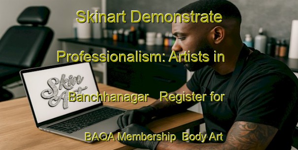 Skinart Demonstrate Professionalism: Artists in Banchhanagar - Register for BAQA Membership | Body Art Qualification Authority | BAQA-Bangladesh