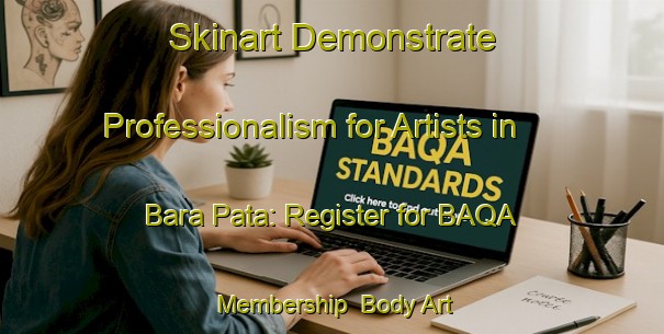 Skinart Demonstrate Professionalism for Artists in Bara Pata: Register for BAQA Membership | Body Art Qualification Authority | BAQA-Bangladesh