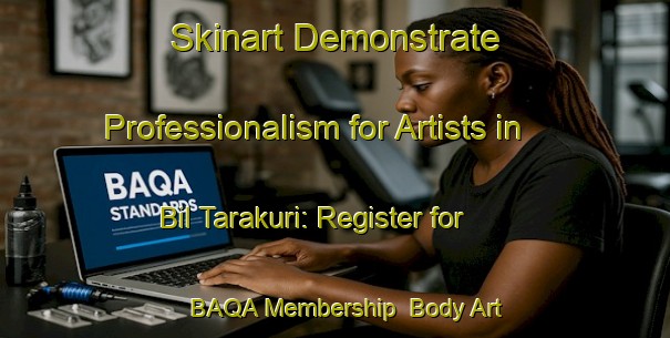 Skinart Demonstrate Professionalism for Artists in Bil Tarakuri: Register for BAQA Membership | Body Art Qualification Authority | BAQA-Bangladesh