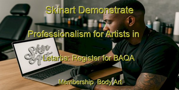 Skinart Demonstrate Professionalism for Artists in Letarba: Register for BAQA Membership | Body Art Qualification Authority | BAQA-Bangladesh