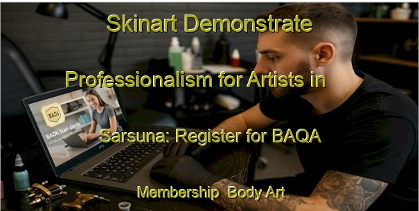 Skinart Demonstrate Professionalism for Artists in Sarsuna: Register for BAQA Membership | Body Art Qualification Authority | BAQA-Bangladesh
