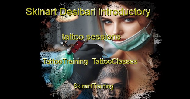 Skinart Desibari introductory tattoo sessions | TattooTraining | TattooClasses | SkinartTraining-Bangladesh