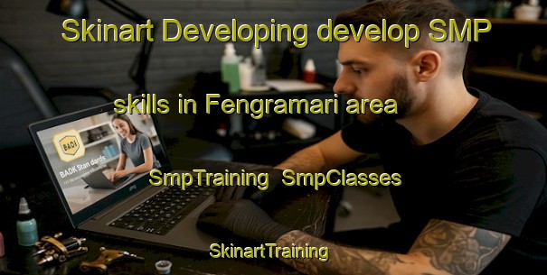 Skinart Developing develop SMP skills in Fengramari area | SmpTraining | SmpClasses | SkinartTraining-Bangladesh