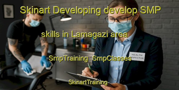 Skinart Developing develop SMP skills in Lamagazi area | SmpTraining | SmpClasses | SkinartTraining-Bangladesh