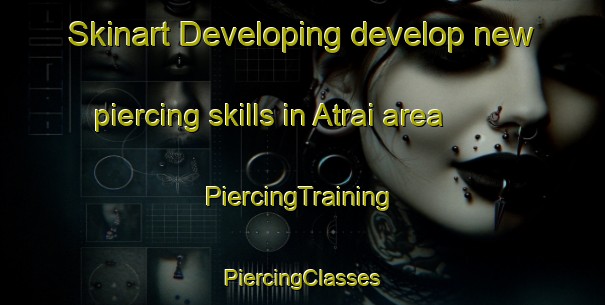 Skinart Developing develop new piercing skills in Atrai area | #PiercingTraining #PiercingClasses #SkinartTraining-Bangladesh