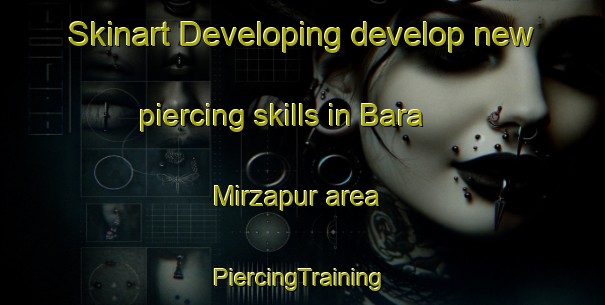 Skinart Developing develop new piercing skills in Bara Mirzapur area | #PiercingTraining #PiercingClasses #SkinartTraining-Bangladesh