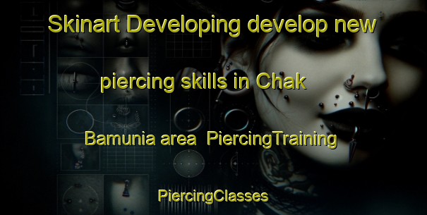 Skinart Developing develop new piercing skills in Chak Bamunia area | #PiercingTraining #PiercingClasses #SkinartTraining-Bangladesh