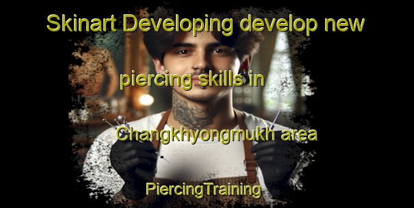 Skinart Developing develop new piercing skills in Changkhyongmukh area | #PiercingTraining #PiercingClasses #SkinartTraining-Bangladesh