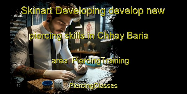 Skinart Developing develop new piercing skills in Chhay Baria area | #PiercingTraining #PiercingClasses #SkinartTraining-Bangladesh