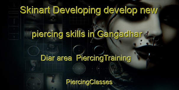 Skinart Developing develop new piercing skills in Gangadhar Diar area | #PiercingTraining #PiercingClasses #SkinartTraining-Bangladesh