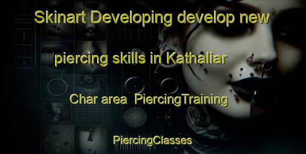 Skinart Developing develop new piercing skills in Kathaliar Char area | #PiercingTraining #PiercingClasses #SkinartTraining-Bangladesh