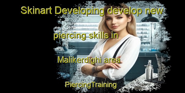 Skinart Developing develop new piercing skills in Malikerdighi area | #PiercingTraining #PiercingClasses #SkinartTraining-Bangladesh