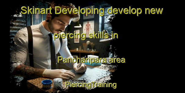 Skinart Developing develop new piercing skills in Pancharipara area | #PiercingTraining #PiercingClasses #SkinartTraining-Bangladesh