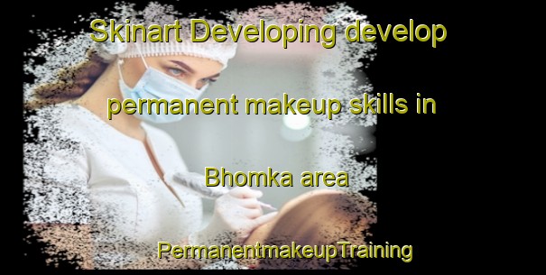 Skinart Developing develop permanent makeup skills in Bhomka area | #PermanentmakeupTraining #PermanentmakeupClasses #SkinartTraining-Bangladesh