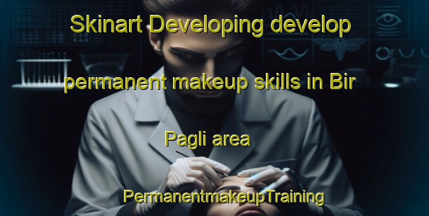 Skinart Developing develop permanent makeup skills in Bir Pagli area | #PermanentmakeupTraining #PermanentmakeupClasses #SkinartTraining-Bangladesh