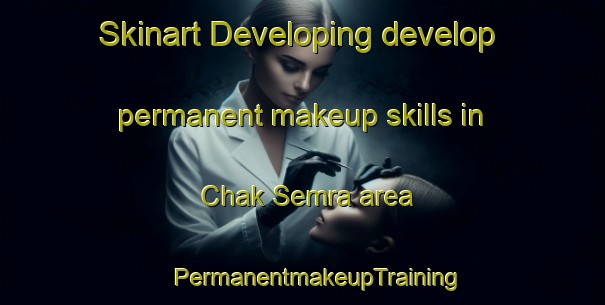 Skinart Developing develop permanent makeup skills in Chak Semra area | #PermanentmakeupTraining #PermanentmakeupClasses #SkinartTraining-Bangladesh