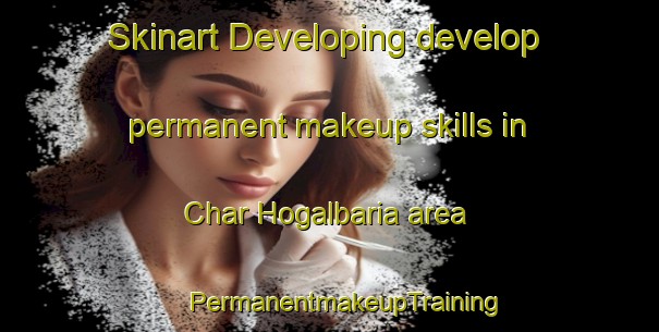 Skinart Developing develop permanent makeup skills in Char Hogalbaria area | #PermanentmakeupTraining #PermanentmakeupClasses #SkinartTraining-Bangladesh