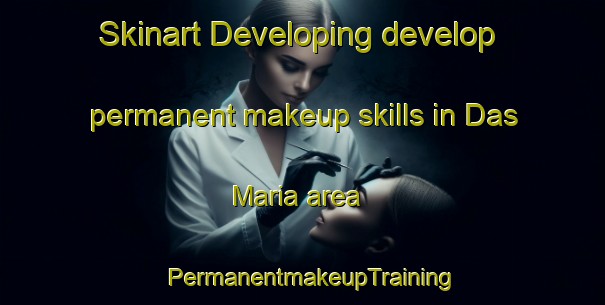 Skinart Developing develop permanent makeup skills in Das Maria area | PermanentmakeupTraining | PermanentmakeupClasses | SkinartTraining-Bangladesh
