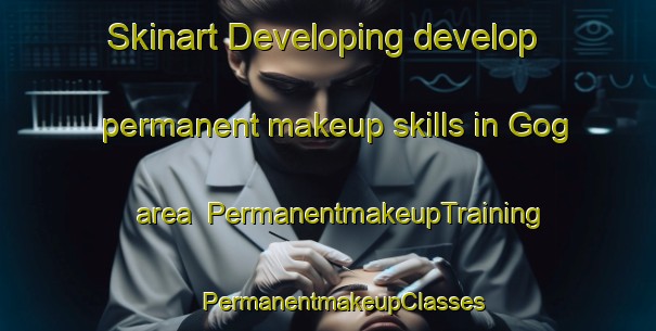 Skinart Developing develop permanent makeup skills in Gog area | #PermanentmakeupTraining #PermanentmakeupClasses #SkinartTraining-Bangladesh