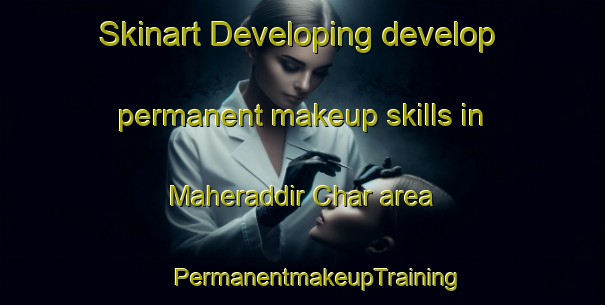 Skinart Developing develop permanent makeup skills in Maheraddir Char area | #PermanentmakeupTraining #PermanentmakeupClasses #SkinartTraining-Bangladesh