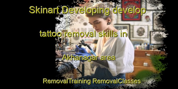 Skinart Developing develop tattoo removal skills in Akhanagar area | #RemovalTraining #RemovalClasses #SkinartTraining-Bangladesh