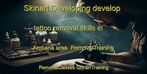 Skinart Developing develop tattoo removal skills in Ambaria area | #RemovalTraining #RemovalClasses #SkinartTraining-Bangladesh