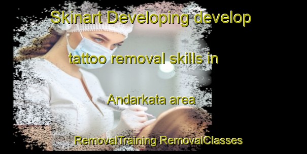 Skinart Developing develop tattoo removal skills in Andarkata area | #RemovalTraining #RemovalClasses #SkinartTraining-Bangladesh