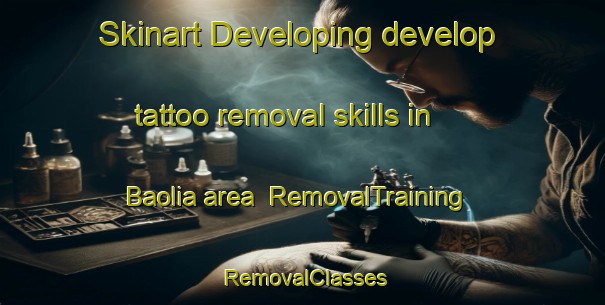 Skinart Developing develop tattoo removal skills in Baolia area | RemovalTraining | RemovalClasses | SkinartTraining-Bangladesh