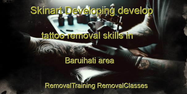 Skinart Developing develop tattoo removal skills in Baruihati area | #RemovalTraining #RemovalClasses #SkinartTraining-Bangladesh